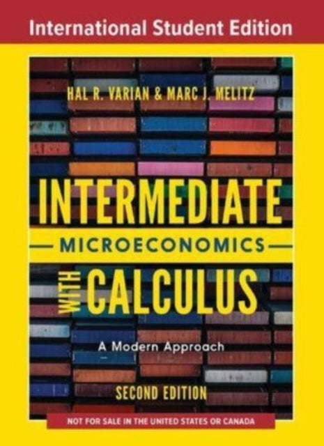 Intermediate Microeconomics with Calculus: A Modern Approach