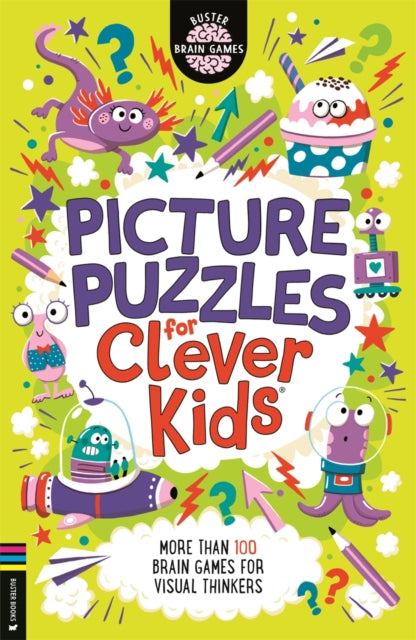 Picture Puzzles for Clever Kids®: More than 100 brain games for visual thinkers