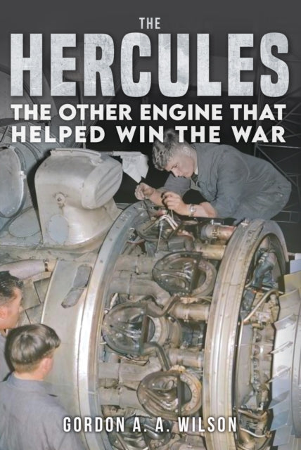 The Hercules: The Other Engine that helped Win the War