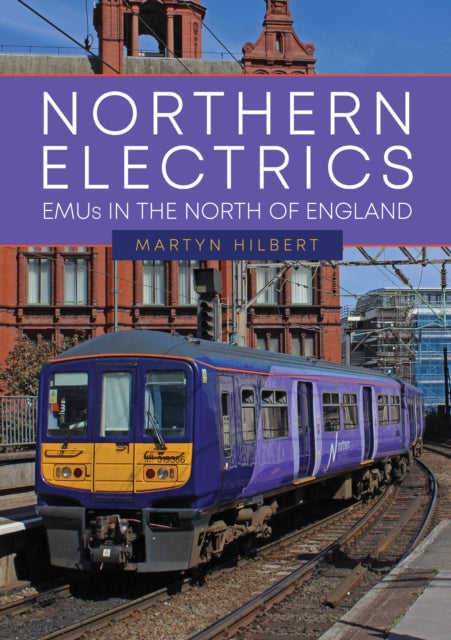 Northern Electrics: EMUs in the North of England