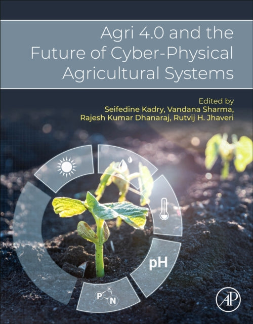 Agri 4.0 and the Future of Cyber-Physical Agricultural Systems