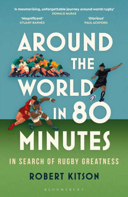 Around the World in 80 Minutes: In Search of Rugby Greatness