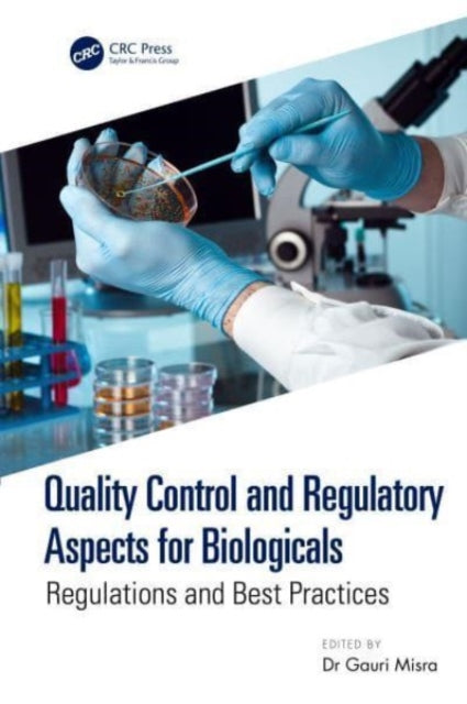 Quality Control and Regulatory Aspects for Biologicals: Regulations and Best Practices