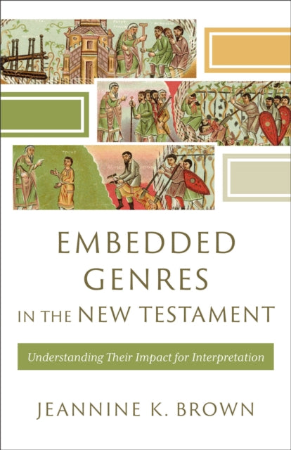 Embedded Genres in the New Testament: Understanding Their Impact for Interpretation