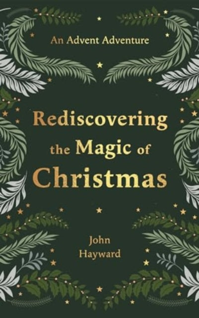 Rediscovering the Magic of Christmas: An Advent Adventure from Genesis to Revelation