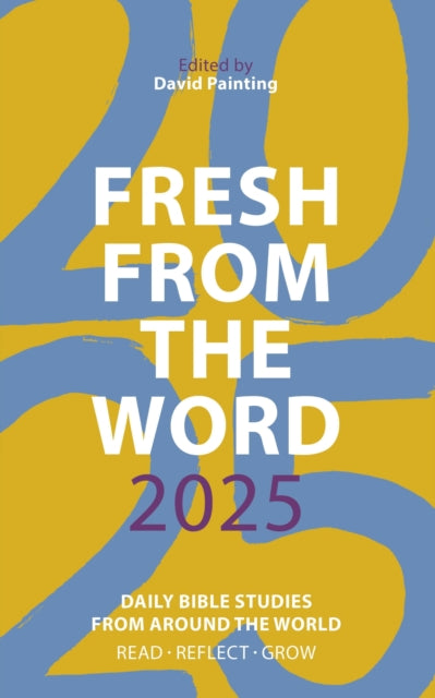 Fresh from The Word 2025: Daily Bible Studies from Around the World