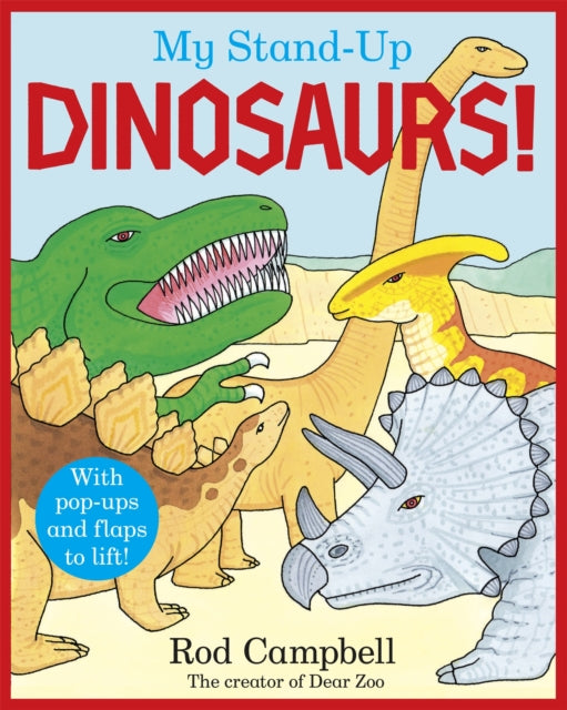 My Stand-Up Dinosaurs: A Pop-Up Lift-the-Flap Book