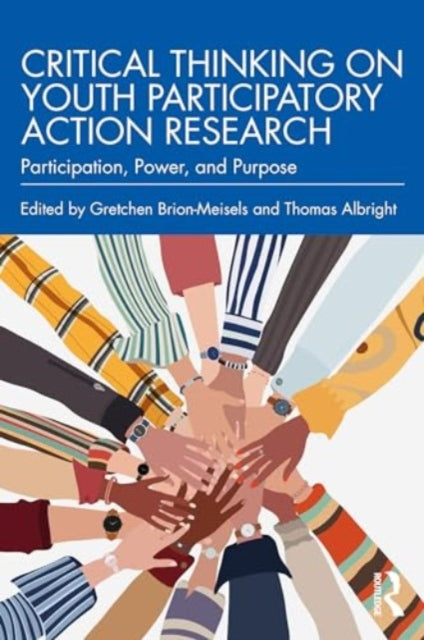 Critical Thinking on Youth Participatory Action Research: Participation, Power, and Purpose