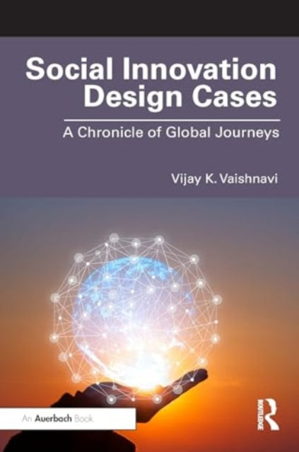 Social Innovation Design Cases: A Chronicle of Global Journeys