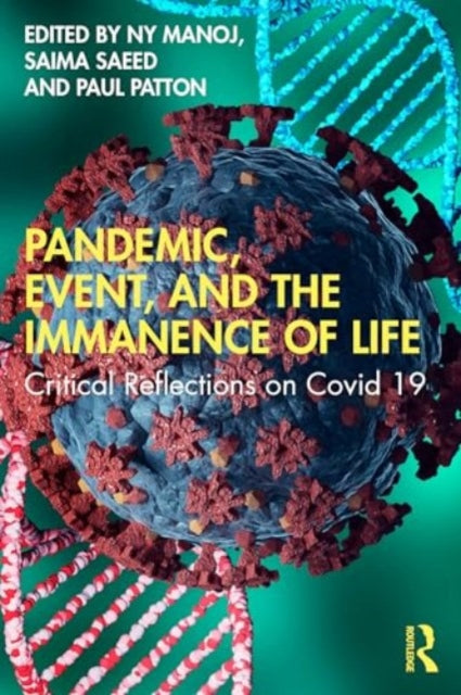 Pandemic, Event, and the Immanence of Life: Critical Reflections on Covid-19