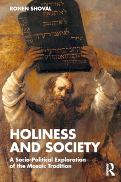 Holiness and Society: A Socio-Political Exploration of the Mosaic Tradition