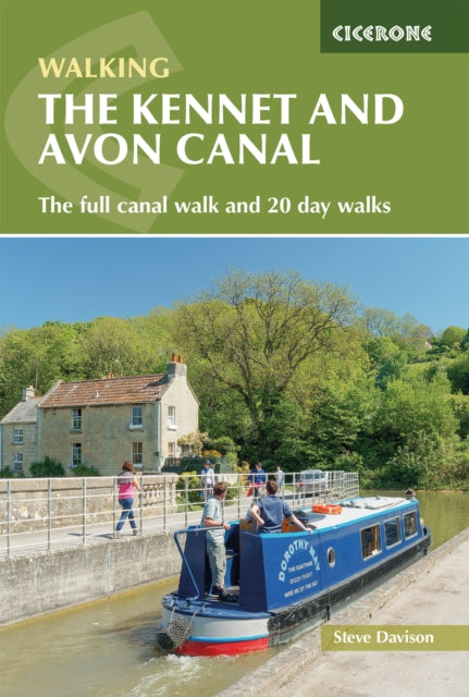 The Kennet and Avon Canal: Hiking the full canal from Reading to Bristol plus 20 day walks