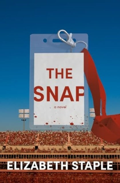 The Snap: A Novel