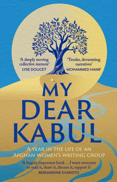 My Dear Kabul: A year in the life of an Afghan women's writing group