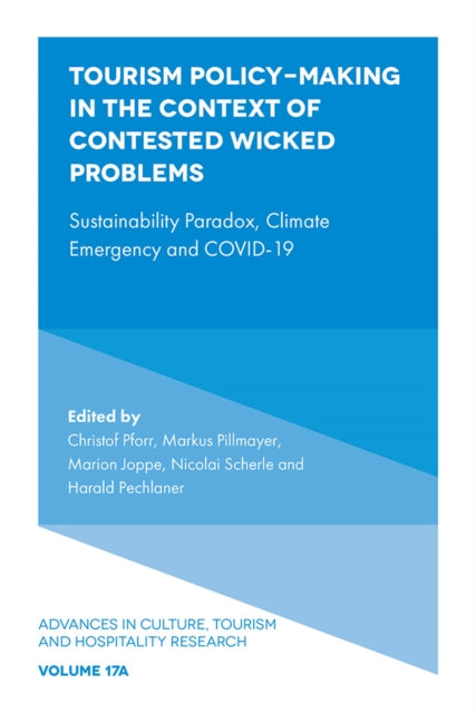 Tourism Policy-Making in the Context of Contested Wicked Problems: Sustainability Paradox, Climate Emergency and COVID-19