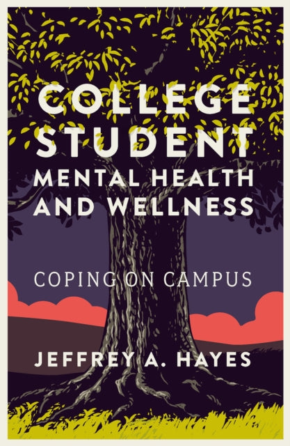College Student Mental Health and Wellness: Coping on Campus