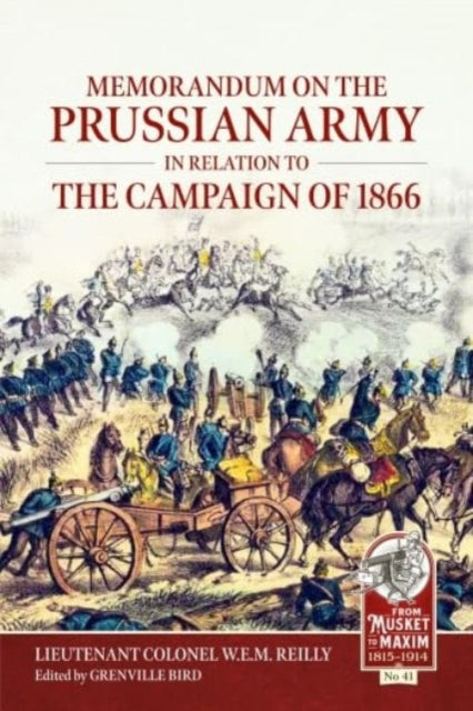 Memorandum on the Prussian Army in Relation to the Campaign of 1866