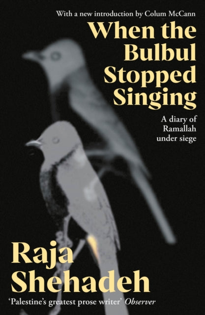 When The Bulbul Stopped Singing: A Diary of Ramallah under Siege