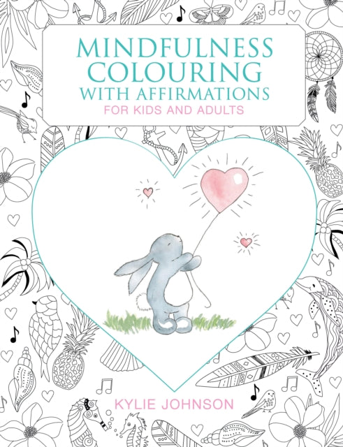 Mindfulness Colouring with Affirmations: For kids and adults
