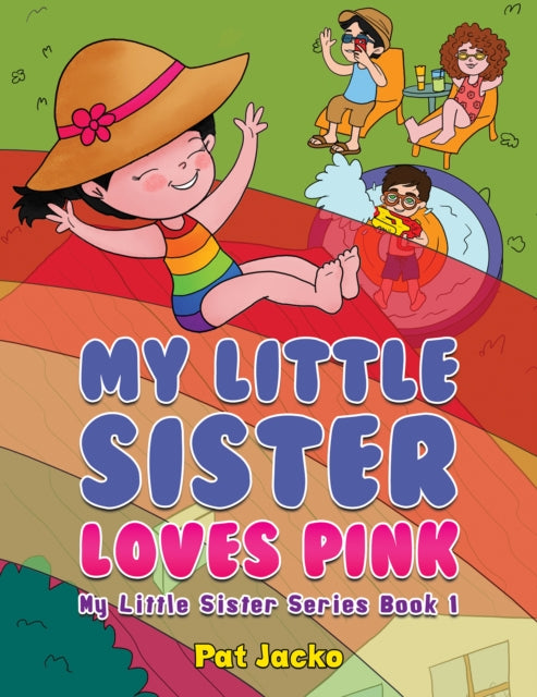 My Little Sister Loves Pink: My Little Sister Series Book 1