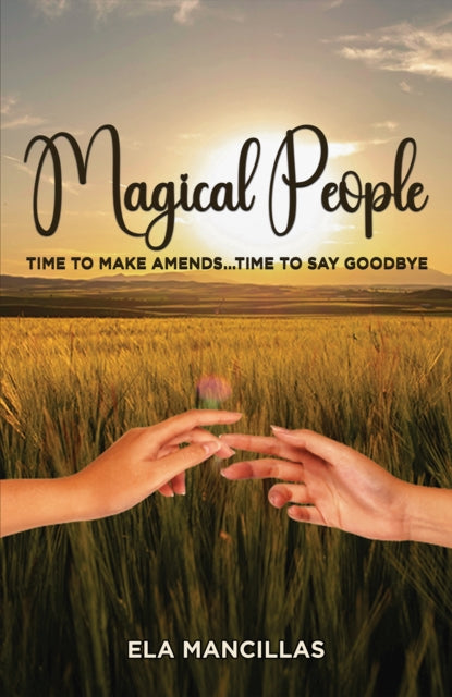 Magical People: Time to Make Amends…Time to Say Goodbye