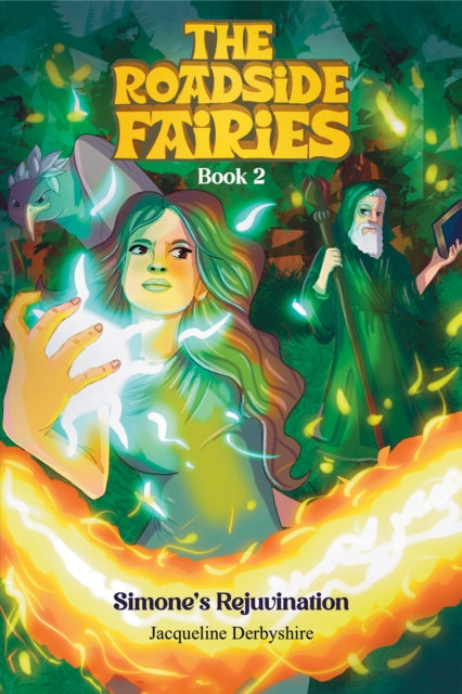 The Roadside Fairies – Book 2: Simone’s Rejuvenation