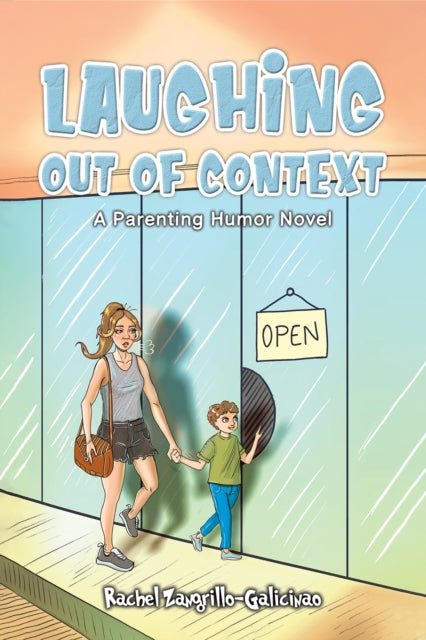 Laughing Out of Context: A Parenting Humor Novel