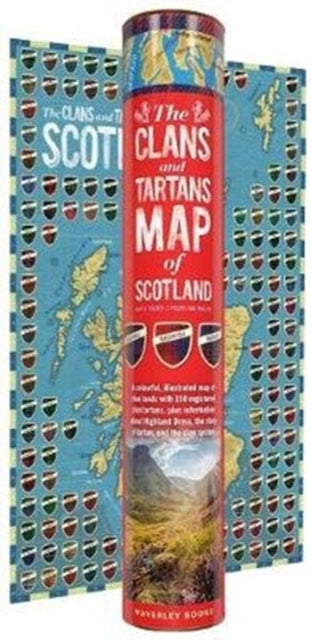 The Clans and Tartans Map of Scotland: Folded, Rolled, Tubed - A colourful, illustrated map of clan lands with 150 registered clan tartans, plus information about Highland Dress, the story of tartan, and the clan system.