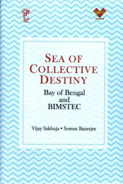 Sea Of Collective Destiny: Bay of Bengal and BIMSTEC