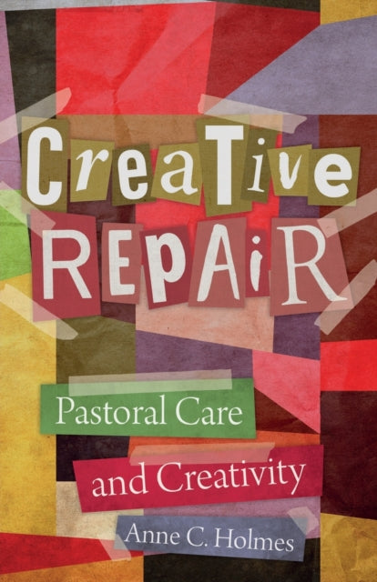 Creative Repair: Pastoral Care and Creativity