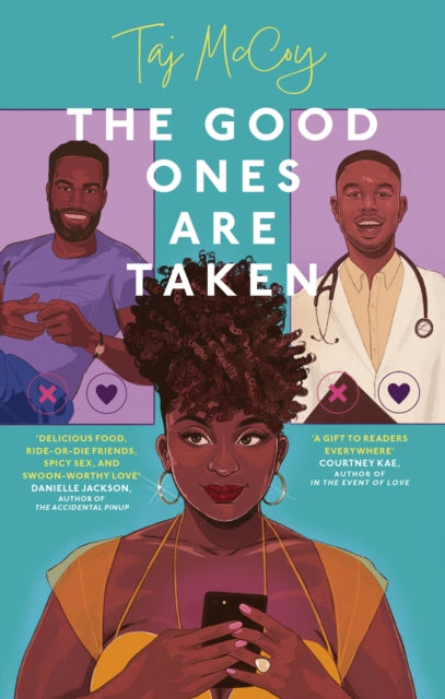 The Good Ones are Taken: A totally hilarious (and delicious) friends-to-lovers romance