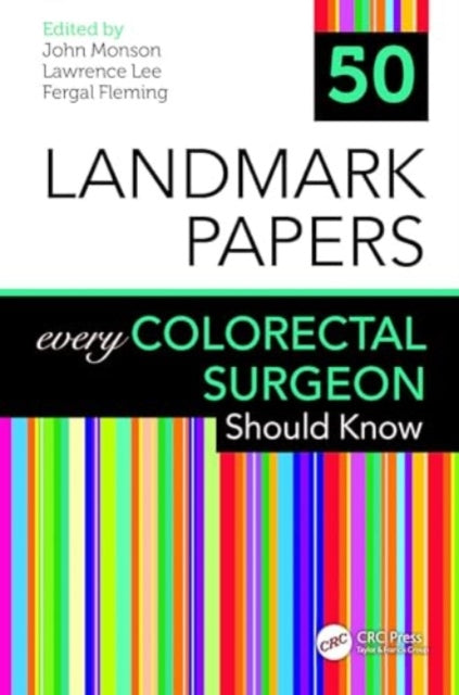 50 Landmark Papers every Colorectal Surgeon Should Know