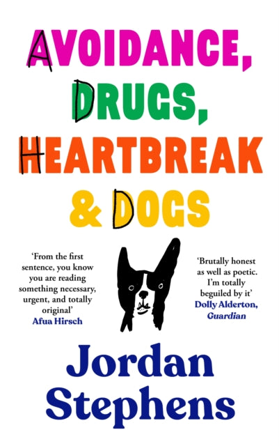 Avoidance, Drugs, Heartbreak and Dogs