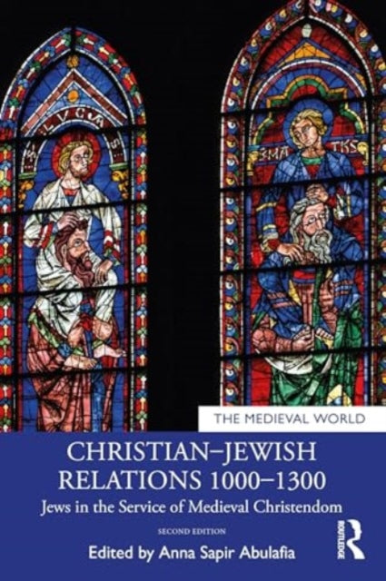 Christian–Jewish Relations 1000–1300: Jews in the Service of Medieval Christendom