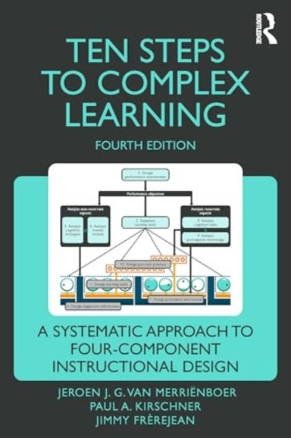 Ten Steps to Complex Learning: A Systematic Approach to Four-Component Instructional Design
