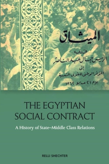 The Egyptian Social Contract: A History of State-Middle Class Relations