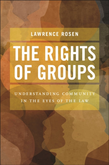 The Rights of Groups: Understanding Community in the Eyes of the Law