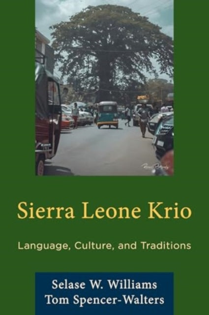 Sierra Leone Krio: Language, Culture, and Traditions