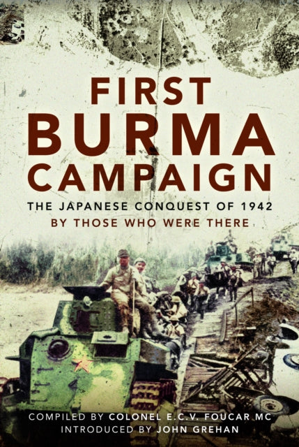 First Burma Campaign: The Japanese Conquest of 1942