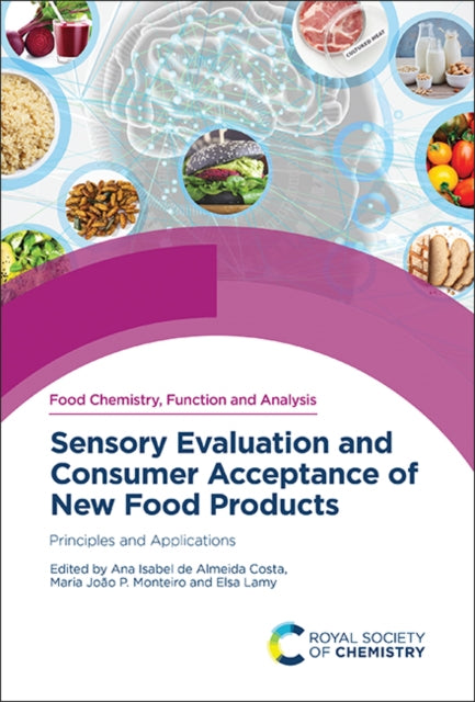 Sensory Evaluation and Consumer Acceptance of New Food Products: Principles and Applications