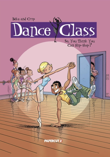 Dance Class Vol. 1: So, You Think You Can Hip-Hop?