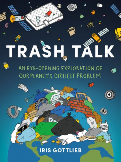 Trash Talk: An Eye-Opening Exploration of Our Planet's Dirtiest Problem