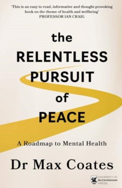 The Relentless Pursuit of Peace: A Roadmap to Mental Health