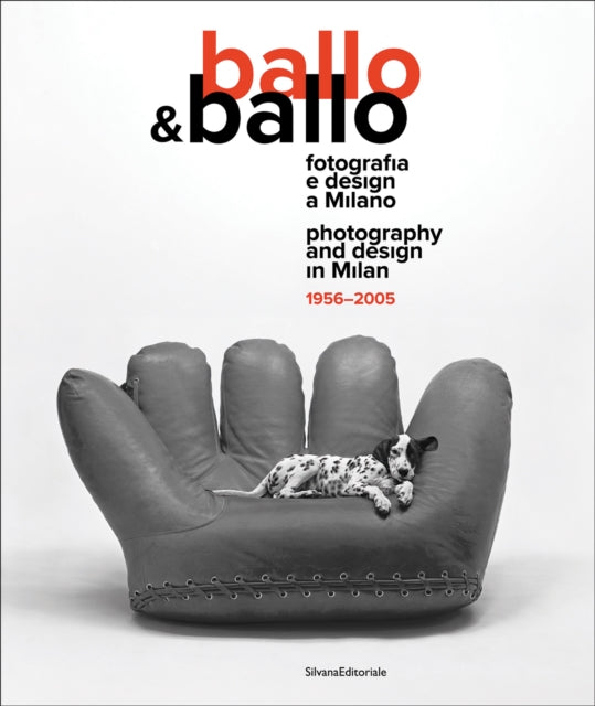 Ballo&Ballo: Photography and design in Milan 1956-2005