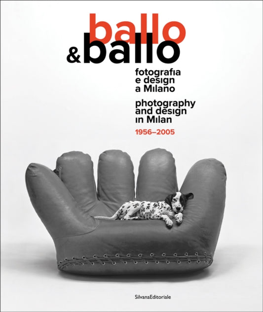 Ballo&Ballo: Photography and design in Milan 1956-2005