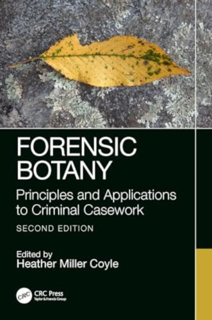Forensic Botany: Principles and Applications to Criminal Casework