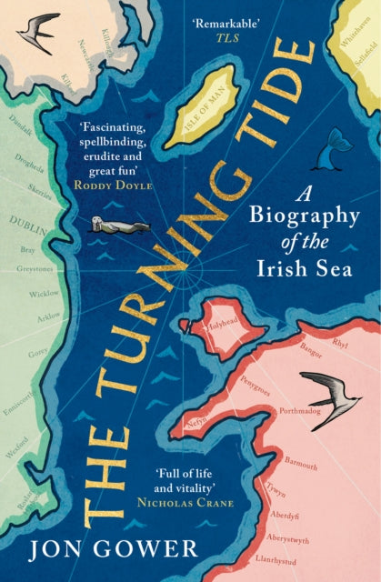 The Turning Tide: A Biography of the Irish Sea