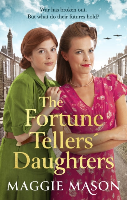 The Fortune Tellers' Daughters: the heart-warming and nostalgic WWII family saga