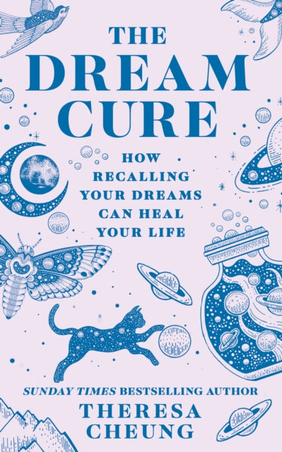 The Dream Cure: How Recalling Your Dreams Can Heal Your Life