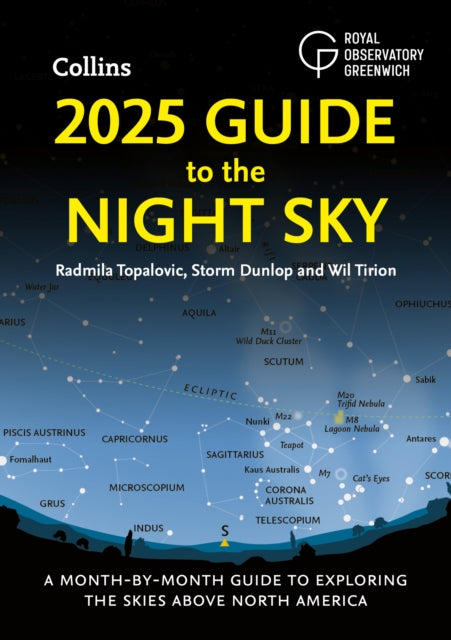 2025 Guide to the Night Sky: A Month-by-Month Guide to Exploring the Skies Above North America